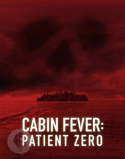 Лихорадка: Пациент Зеро / Cabin Fever: Patient Zero обложка