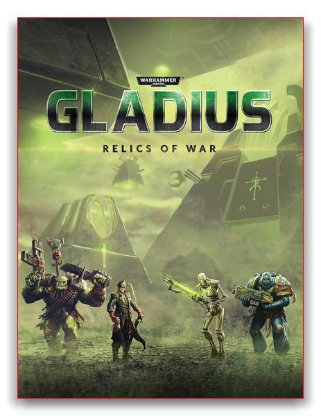 Warhammer 40,000: Gladius - Relics of War обложка