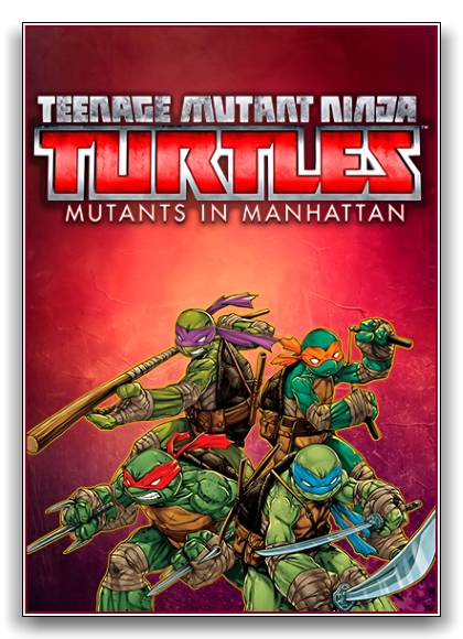 Teenage Mutant Ninja Turtles™: Mutants in Manhattan обложка