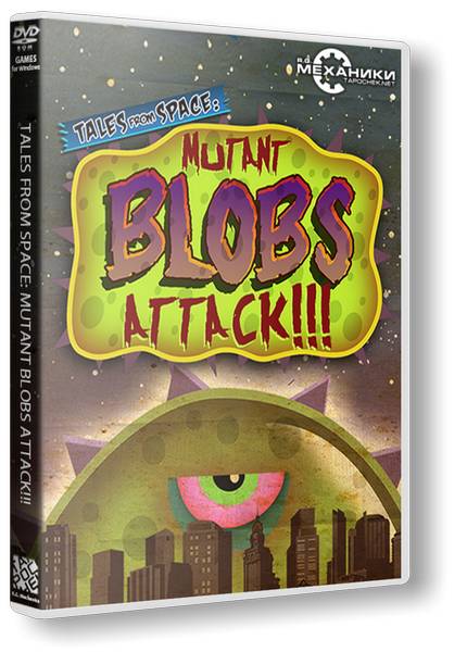 Tales from Space: Mutant Blobs Attack